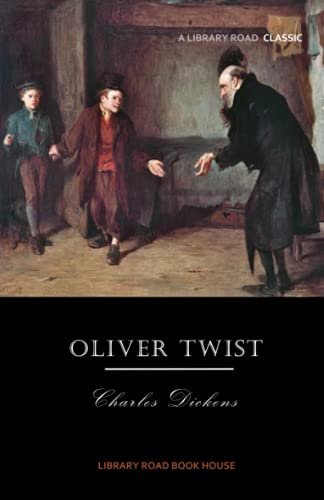 Oliver Twist : Complete and Unabridged