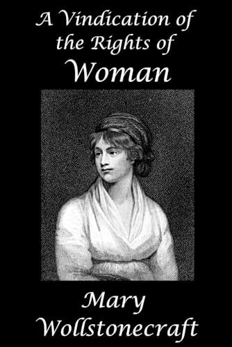 A Vindication of the Rights of Woman