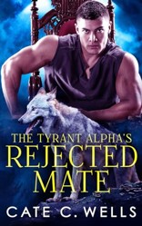 The Tyrant Alpha's Rejected Mate (The Five Packs)