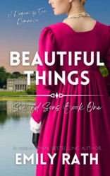 Beautiful Things: A Regency Reverse Harem Romance