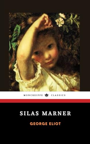 Silas Marner: The 1861 Literary Classic