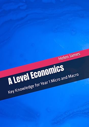 A Level Economics: Key Knowledge for Year 1 Micro and Macro