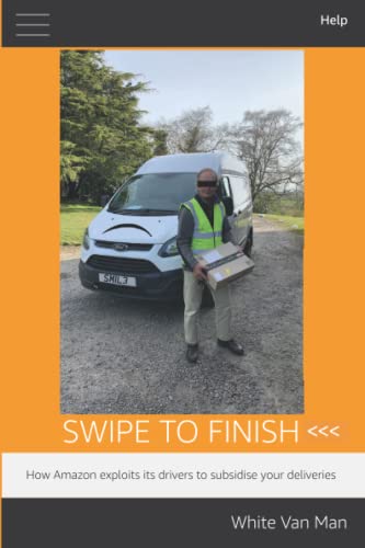 Swipe to Finish: How Amazon exploits its drivers to subsidise your deliveries