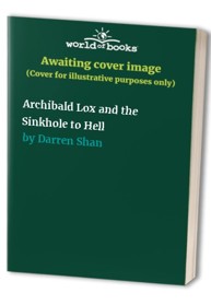 Archibald Lox and the Sinkhole to Hell