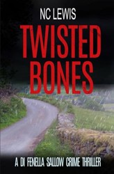 Twisted Bones (A DI Fenella Sallow Crime Thriller)