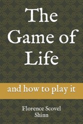 The Game of Life: and how to play it