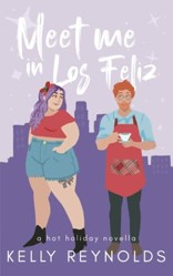 Meet Me in Los Feliz: A Hot Holiday Novella (Holidays in LA)