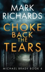 Choke Back the Tears: A Yorkshire Coast Crime Thriller (Michael Brady)