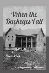 When the Buckeyes Fall (Hannah Casey Oakley Series)