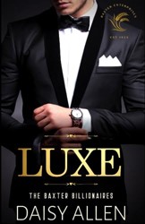 Luxe: A Billionaire Romance (The Baxter Billionaires)