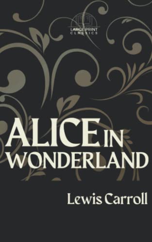 Alice In Wonderland (Large Print): Annotated