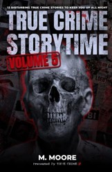 True Crime Storytime Volume 5