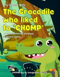 The Crocodile who liked to Chomp!