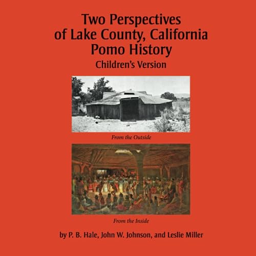 Two Perspectives of Lake County, California Pomo History: Children's Version