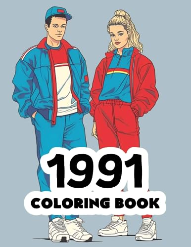 1991 Coloring Book: 1990s Retro coloring book featuring iconic scenes, fashion, and history