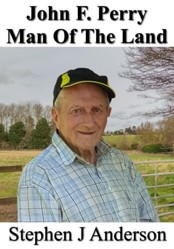 John F. Perry: Man Of The Land