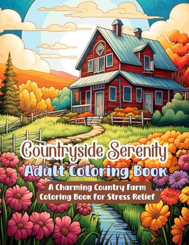 Countryside Serenity: An Adult Coloring Book