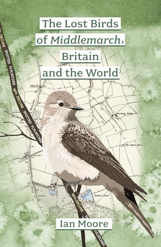 The Lost Birds of Middlemarch, Britain and the World