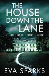 The House Down the Lane (Darcy Hunt FBI Mystery Suspense Thriller)