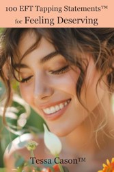 100 EFT Tapping Statements for Feeling Deserving