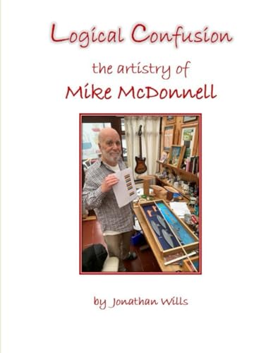Logical Confusion: the artistry of Mike McDonnell
