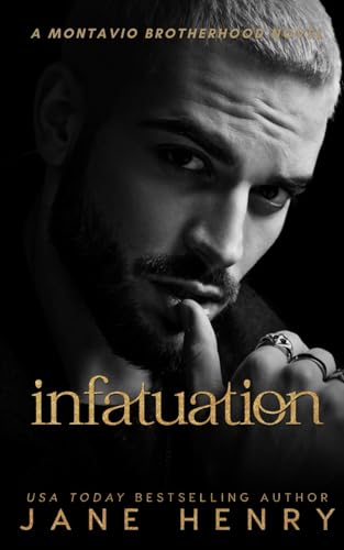 Infatuation: A Slow Burn Dark Mafia Romance Novel (Montavio Brotherhood)