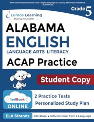 ACAP Online Assessments and Grade 5 English Language Arts Literacy (ELA) Practice Workbook, Student Copy: ACAP Study Guide