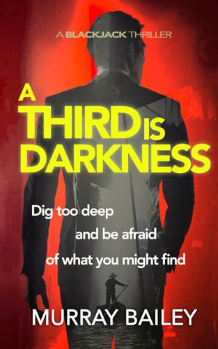 A Third Is Darkness (A BlackJack Thriller)