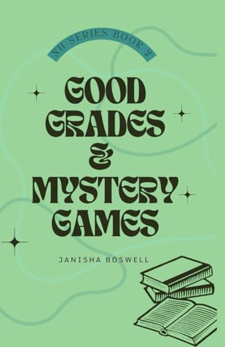 Good Grades and Mystery Games