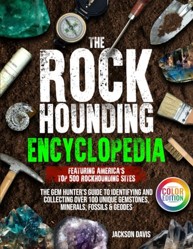The Rockhounding Encyclopedia