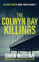The Colwyn Bay Killings: A Snowdonia Murder Mystery (A DI Ruth Hunter Crime Thriller)
