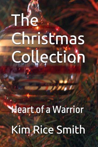 The Christmas Collection: Heart of a Warrior