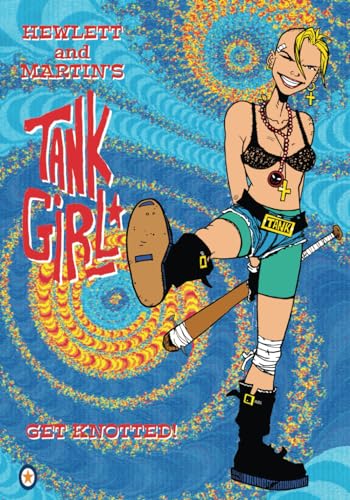 Tank Girl Book One: Anniversary Edition : Hewlett and Martin's Seminal Comic in Glorious Black and White
