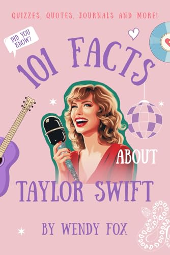 101 Facts About Taylor Swift