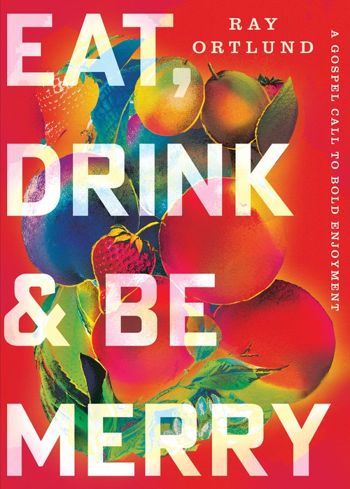 Eat, Drink, and Be Merry