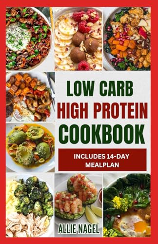 Low Carb High Protein Cookbook