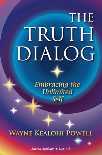 The Truth Dialog: Embracing the Unlimited Self