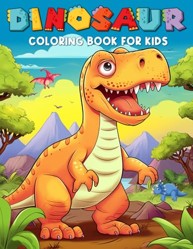 Dinosaur Coloring Book for Kids: For kids age 3,4,5,6,7,8,9,10