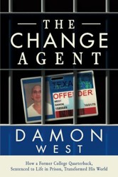 The Change Agent: How a Former College QB Sentenced to Life in Prison Transformed His World
