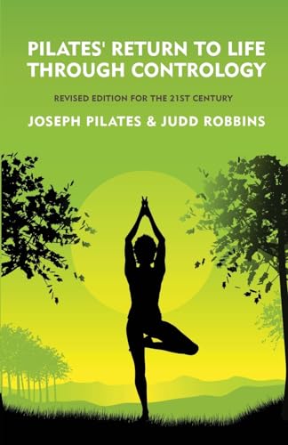 Pilates' Return to Life Through Contrology
