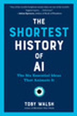 The Shortest History of AI
