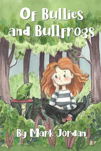 Of Bullies and Bullfrogs