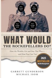 What Would the Rockefellers Do?