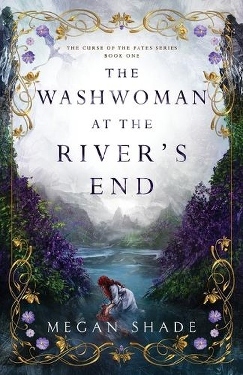Megan Shade - The Washwoman at the River's End