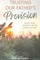 Trusting Our Father's Provision