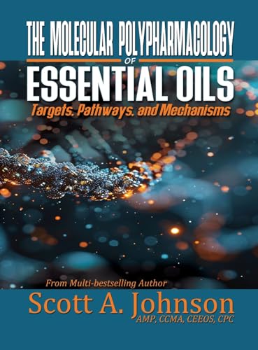 The Molecular Polypharmacology of Essential Oils