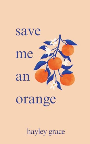 Hayley Grace - save me an orange