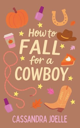 How to Fall for a Cowboy