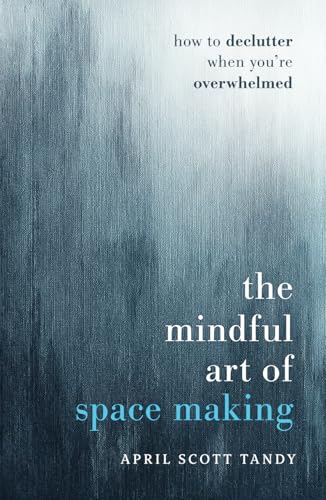 The Mindful Art of Space Making