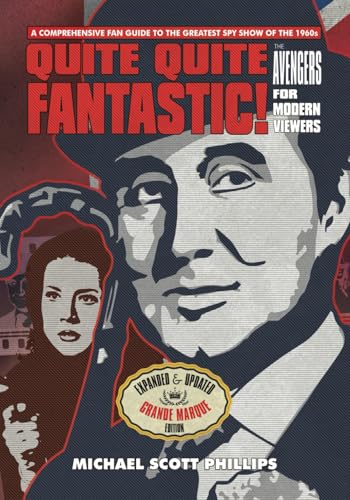 Quite Quite Fantastic!: The Avengers for Modern Viewers (The Grande Marque Edition)